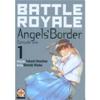 BATTLE ROYAL ANGEL'S BORDER 1 DI 2