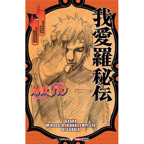NARUTO ROMANZO - GAARA MIRAGGIO IN UNA TEMPESTA DI SABBIA RISTAMPA