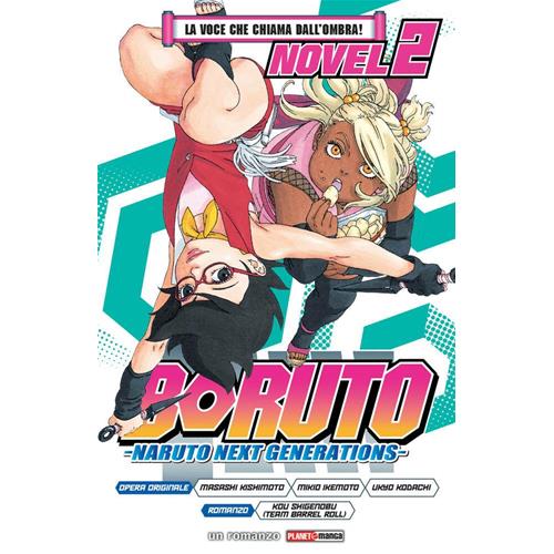 BORUTO - LA VOCE CHE CHIAMA DALL'OMBRA - NOVEL 2 - ROMANZO