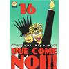 DUE COME NOI 16 - GOEN