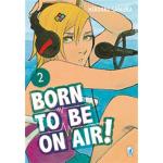 BORN TO BE ON AIR! 02