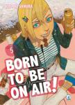 BORN TO BE ON AIR! 05
