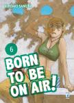 BORN TO BE ON AIR! 06
