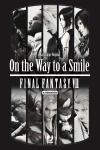 FINAL FANTASY VII : ON THE WAY TO A SMILE