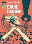 CAVIE UMANE - OSAMU TEZUKA COLLECTION