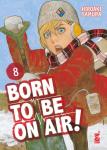 BORN TO BE ON AIR! 08