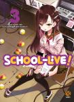 SCHOOL LIVE! 03