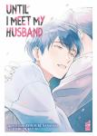 UNTIL I MEET MY HUSBAND - MANGA