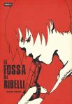 SHOWCASE - LA FOSSA DEI RIBELLI