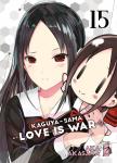 LOVE IS WAR 15 - KAGUYA-SAMA