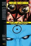 BEFORE WATCHMEN : NITE OWL - DR MANHATTAN 