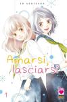 AMARSI,  LASCIARSI 01 - RISTAMPA