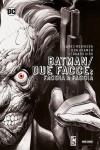 BATMAN/DUE FACCE - FACCIA A FACCIA