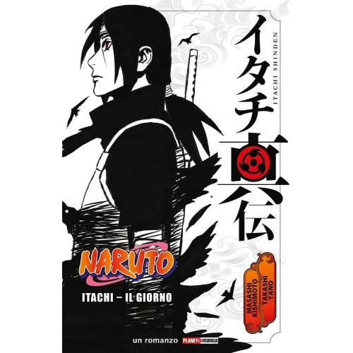 NARUTO ITACHI IL GIORNO - RISTAMPA - NOVEL