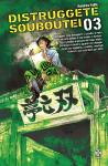 DISTRUGGETE SOUBOUTEI 03