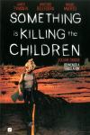 SOMETHING IS KILLING THE CHILDREN 5