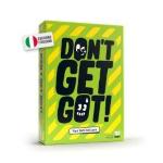 DON'T GET GOT - NON FARTI BECCARE - ITA