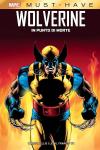 MARVEL MUST HAVE: WOLVERINE IN PUNTO DI MORTE