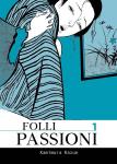 FOLLI PASSIONI 1