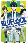 BLUE LOCK NOI PRIMA DELLA BATTAGLIA