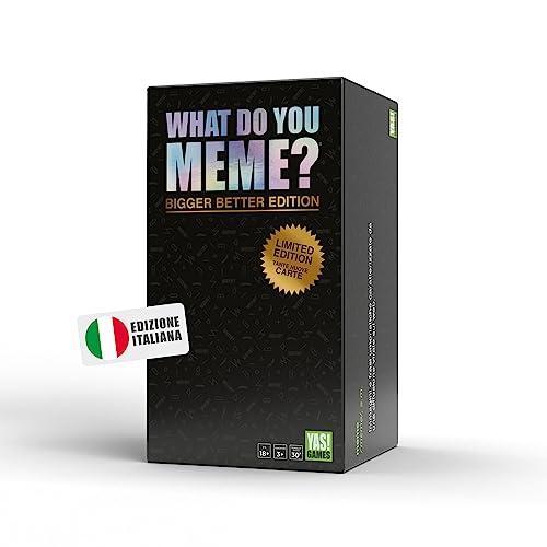 WHAT DO YOU MEME? BIGGER BETTER EDITION - LIMITED EDITION - ITA
