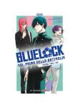 BLUE LOCK NOI PRIMA DELLA BATTAGLIA 2