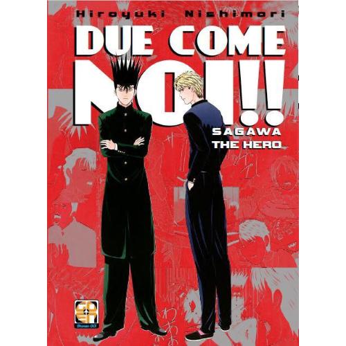 DUE COME NOI: SAGAWA THE HERO - GOEN