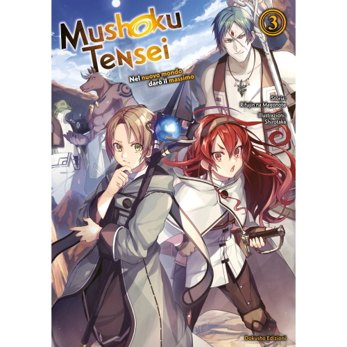 MUSHOKU TENSEI - NEL NUOVO MONDO DARO' IL MASSIMO VOL.3