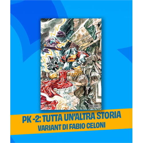 PK: MENO DUE ALL'ALBA VARIANT CELONI - TUTTA UN'ALTRA STORIA - PANINI DISNEY 