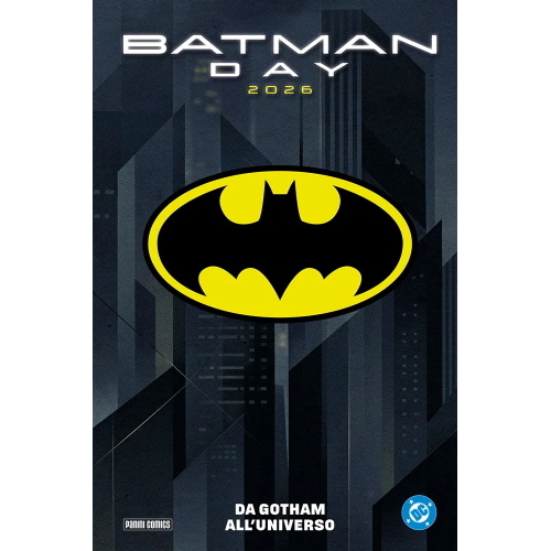 DA GOTHAM ALL'UNIVERSO BAT DAY 2026
