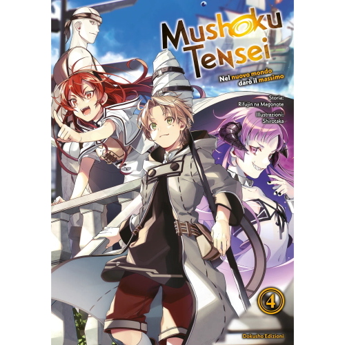 MUSHOKU TENSEI - NEL NUOVO MONDO DARO' IL MASSIMO VOL.4